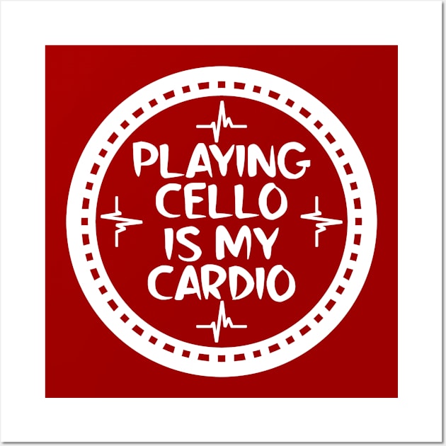 Playing Cello Is My Cardio Wall Art by colorsplash